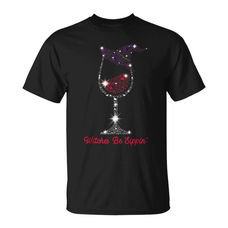 Witches Be Sippin Witch Squad Wine Glass Halloween Party  Unisex T-Shirt