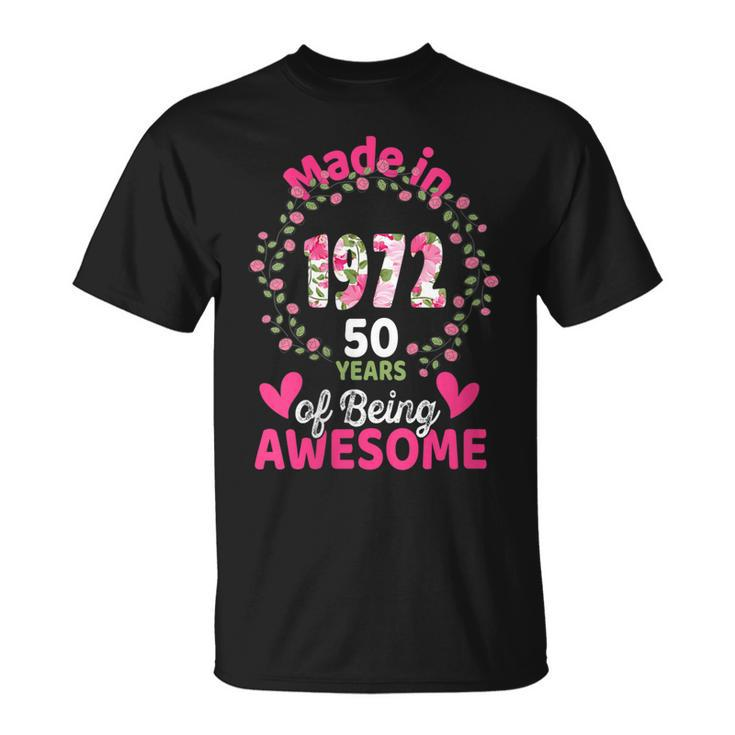 Womens 50 Years Old 50Th Birthday Born In 1972 Women Girls Floral  Unisex T-Shirt