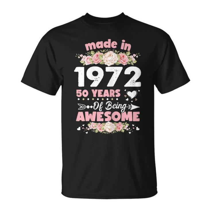 Womens 50 Years Old Gifts 50Th Birthday Born In 1972 Women Girls  Unisex T-Shirt