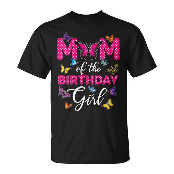 Womens Mom Of The Birthday Girl  Butterfly Mama Mommy 1St Bday  Unisex T-Shirt