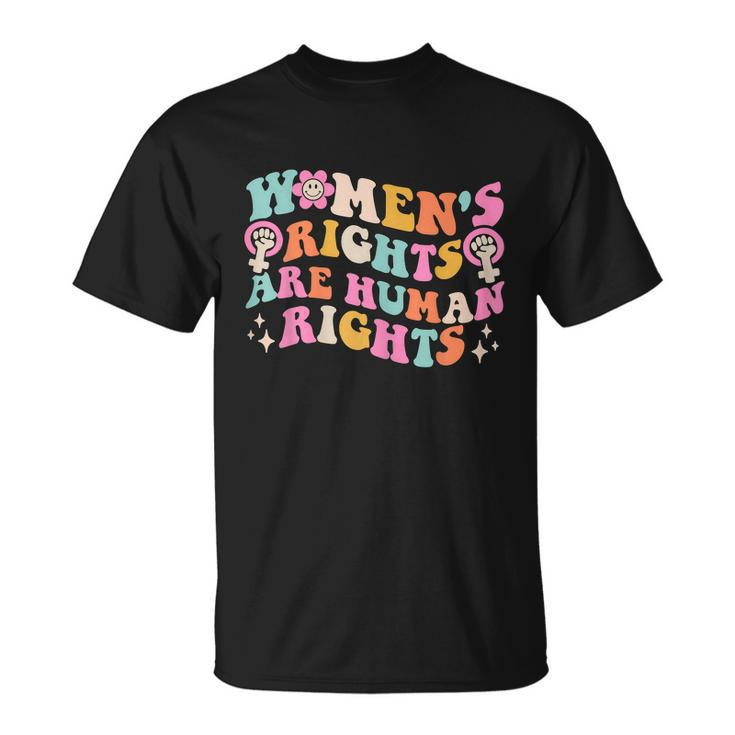 Womens Rights Are Human Rights Pro Choice Pro Roe Unisex T-Shirt