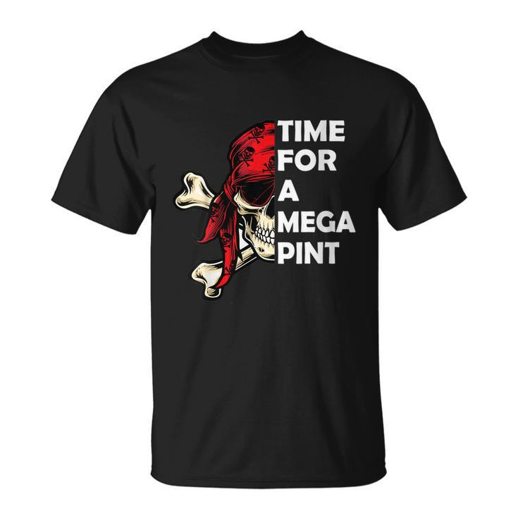 Womens Time For A Mega Pint Funny Sarcastic Saying Unisex T-Shirt