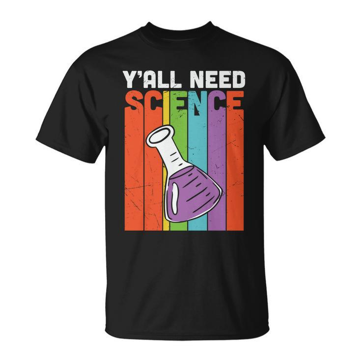 Y’All Need Science Chemistry Teacher Graphic Plus Size Shirt For Teacher Female Unisex T-Shirt
