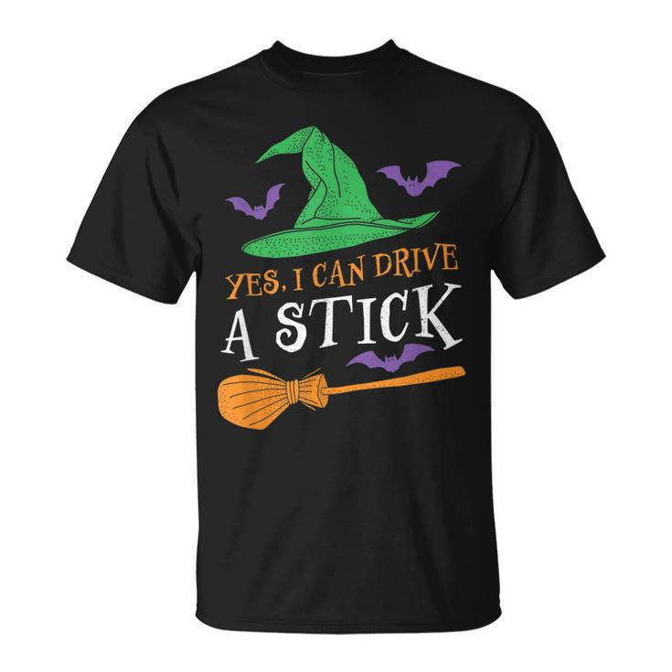 Yes I Can Drive A Stick Funny Witch Halloween  Unisex T-Shirt