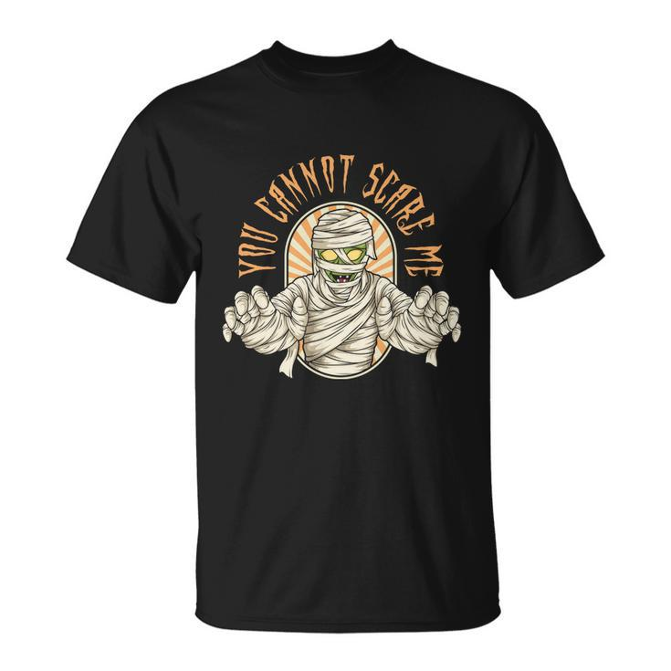 You Cannot Scare Me Halloween Quote Unisex T-Shirt