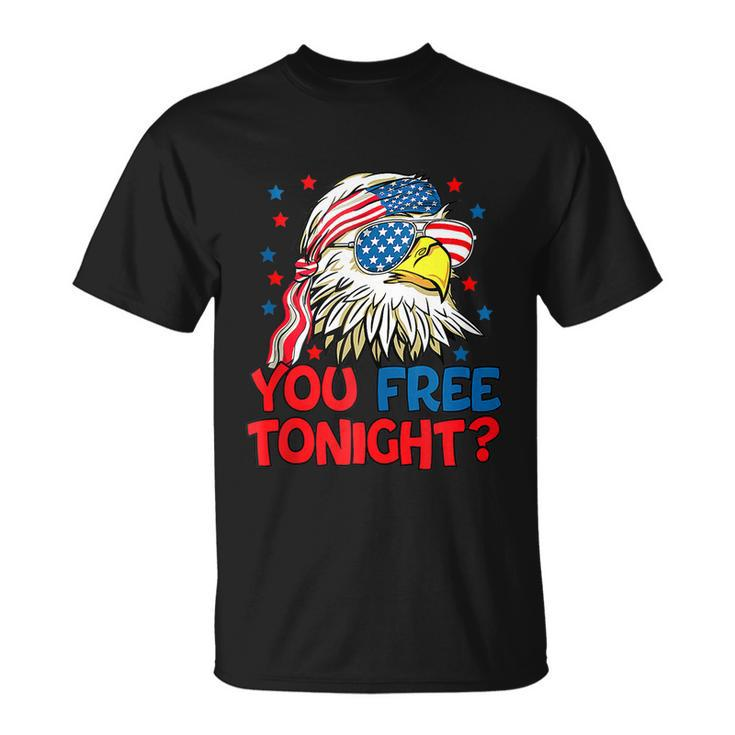 You Free Tonight Bald Eagle Mullet American Flag 4Th Of July Unisex T-Shirt