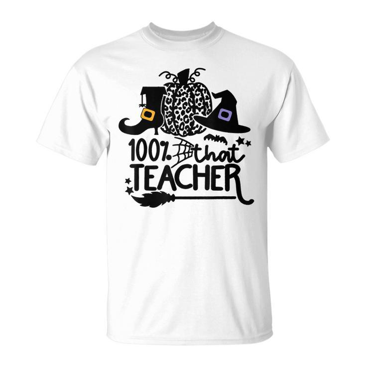 100 That Teacher Funny Teacher Halloween With Witch Unisex T-Shirt