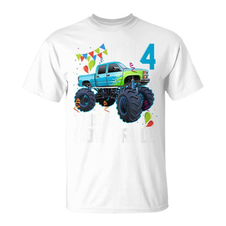 Im 4 This Is How I Roll Monster Truck 4Th Birthday Boys T-shirt