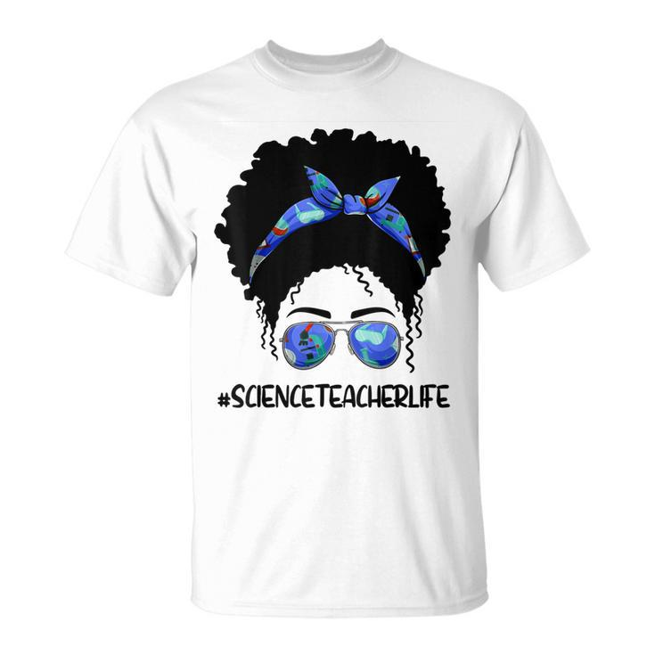 Afro Messy Bun Science Teacher Life 1St Day Of School T-shirt