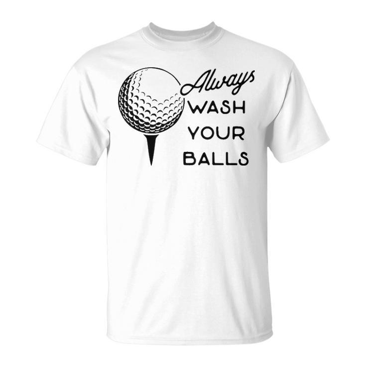 Always Wash Your Balls V3 Unisex T-Shirt