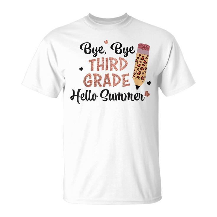 Bye 3Rd Grade Hello Summer Last Day Of School Girls Kids  Unisex T-Shirt
