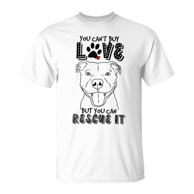 You Cant Buy Love But You Can Rescue It Pitbull T shirt Thegiftio UK