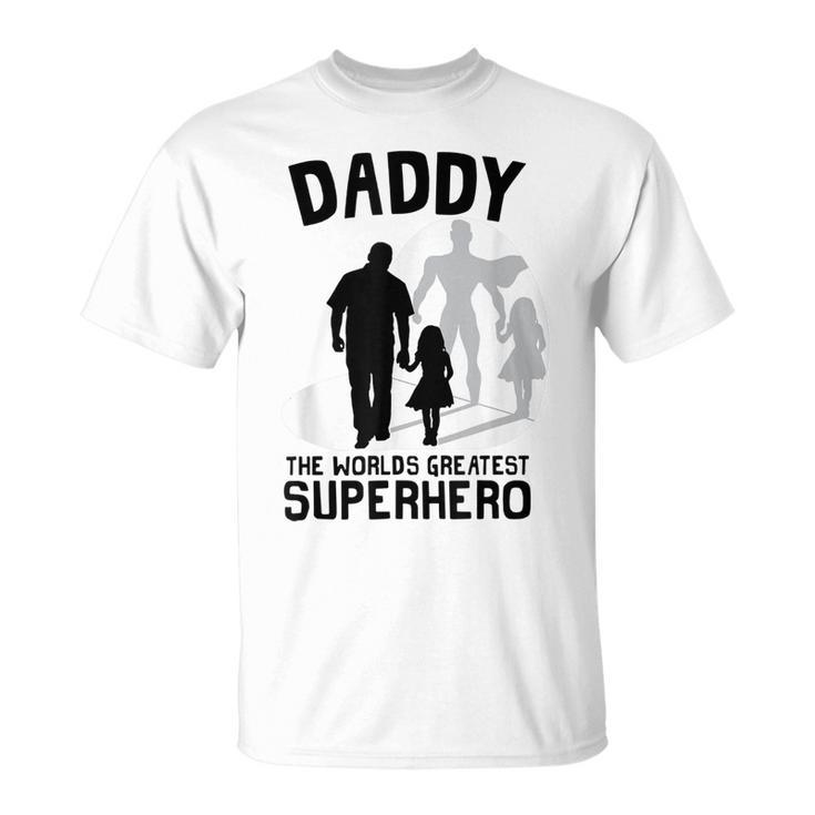 Daddy The Worlds Greatest Superhero Fathers Day T-shirt
