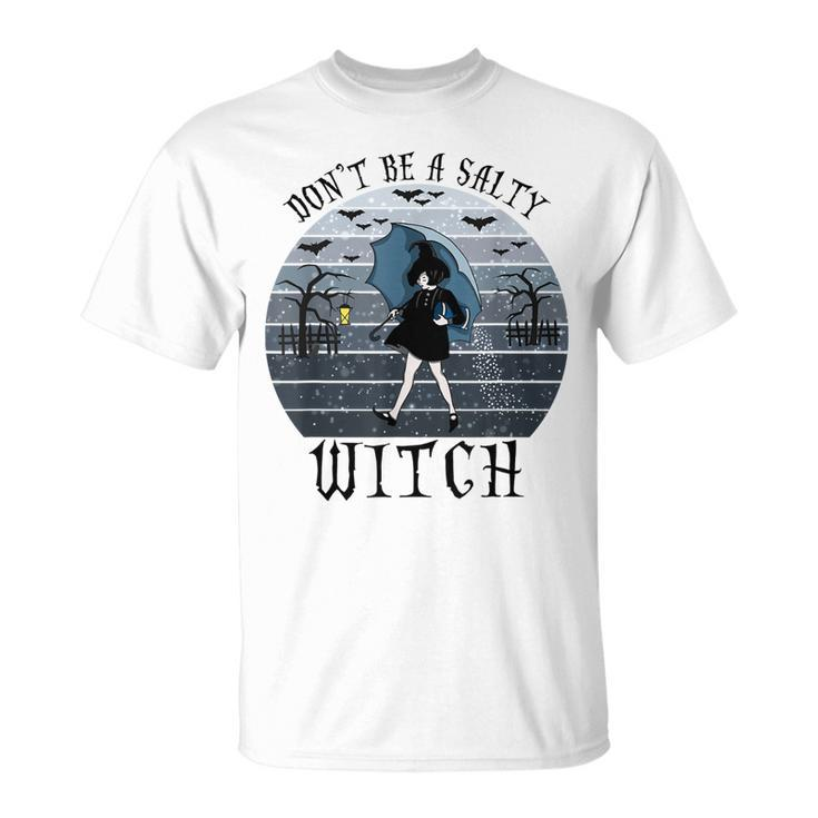 Dont Be A Salty Witch Vintage Halloween Costume  Unisex T-Shirt