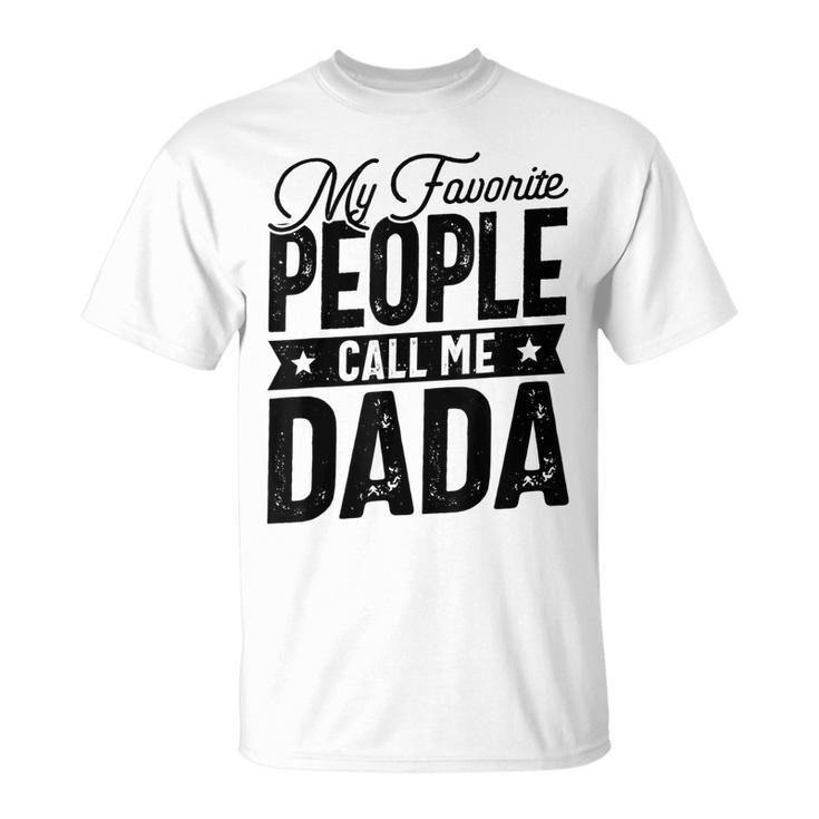 My Favorite People Call Me Dada Grandpa Fathers Day T-shirt