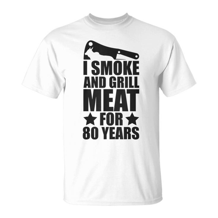 Grilling Enthusiastic 80Th Birthday Smoke & Grill Meat T-shirt
