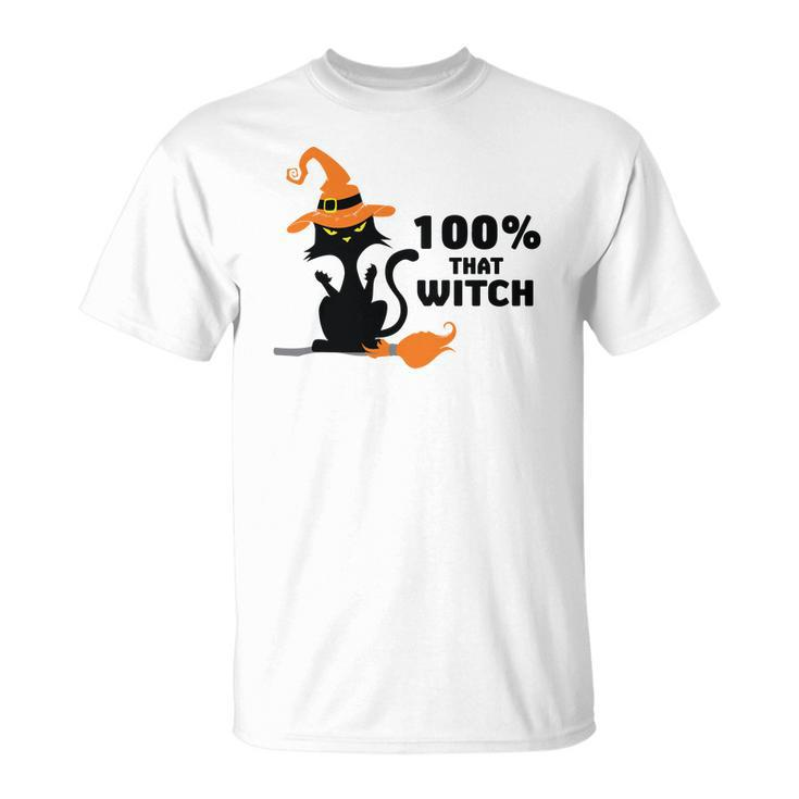Halloween 100% That Witch Cat Funny Gift Unisex T-Shirt