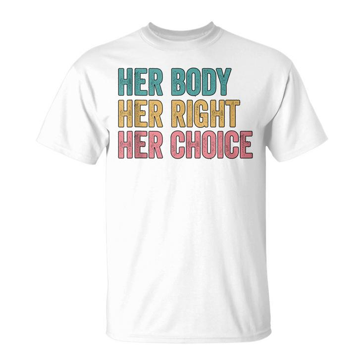 Her Body Her Right Her Choice Pro Choice Reproductive Rights  V2 Unisex T-Shirt
