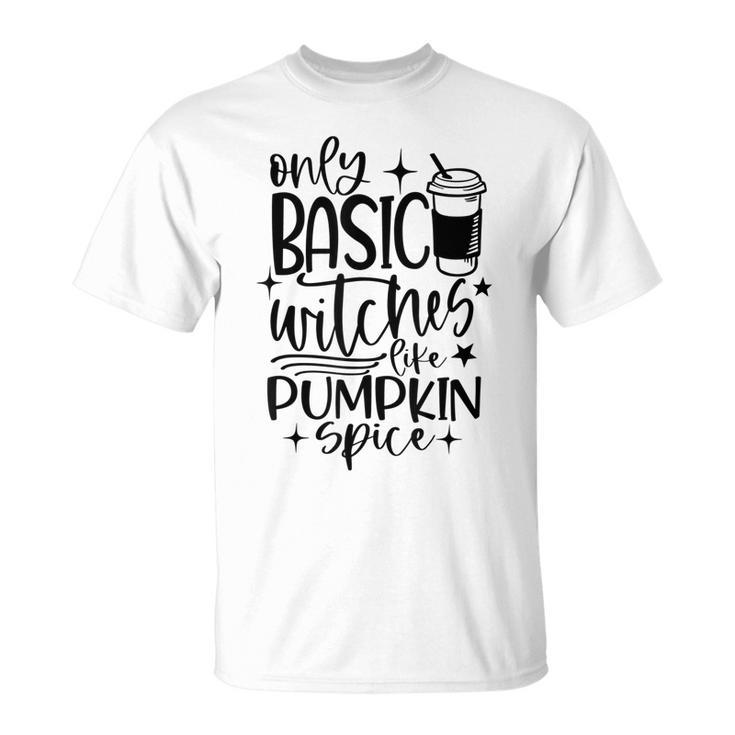 I Hate Pumpkin Spice Funny Basic Witch Halloween  Unisex T-Shirt