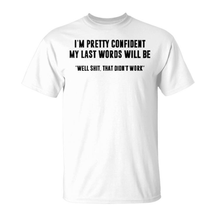 Im Pretty Confident V2 Unisex T-Shirt