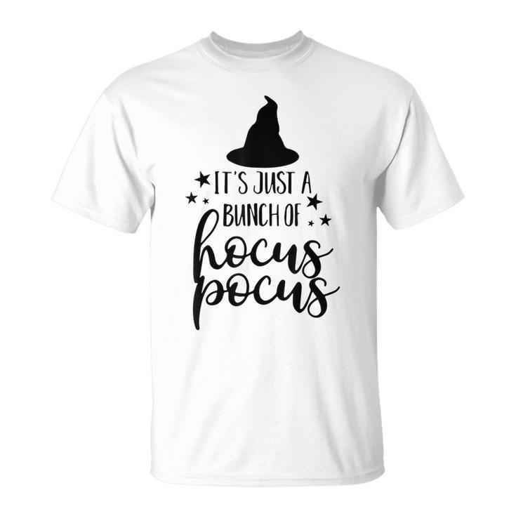 It’S Just A Bunch Of Hocus Pocus Cute Halloween  Unisex T-Shirt