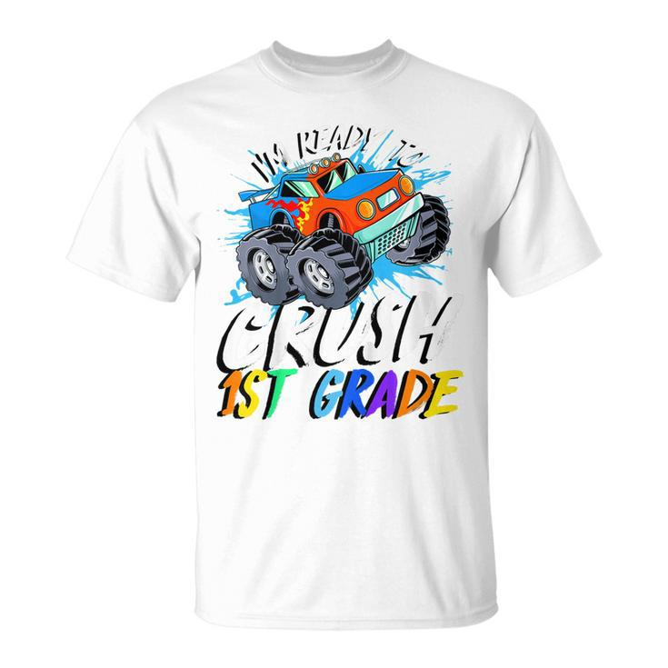 Kids Im Ready To Crush 1St Grade Monster Truck Back To School  Unisex T-Shirt