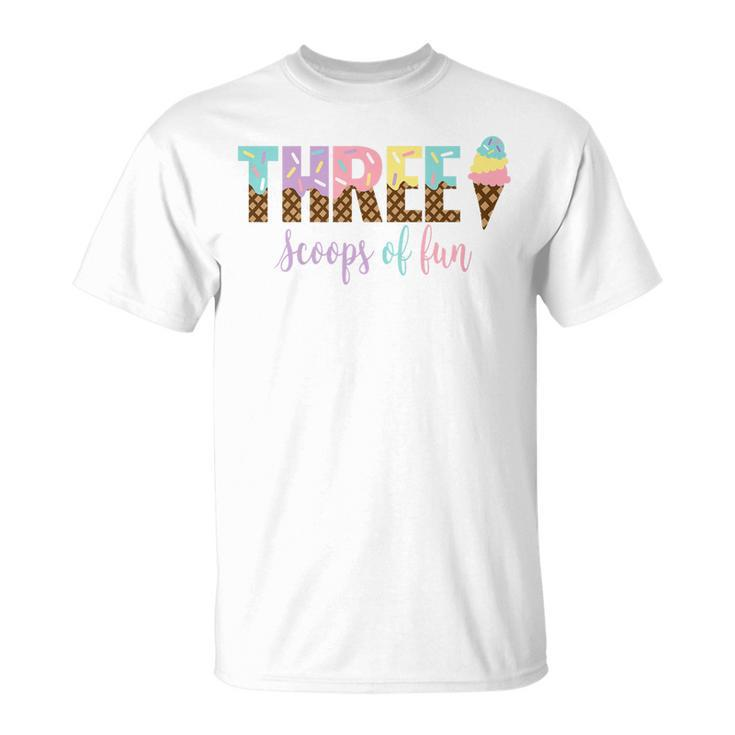 Kids Three Scoops Of Fun Ice Cream Girls 3Rd Birthday Girl Outfit  Unisex T-Shirt