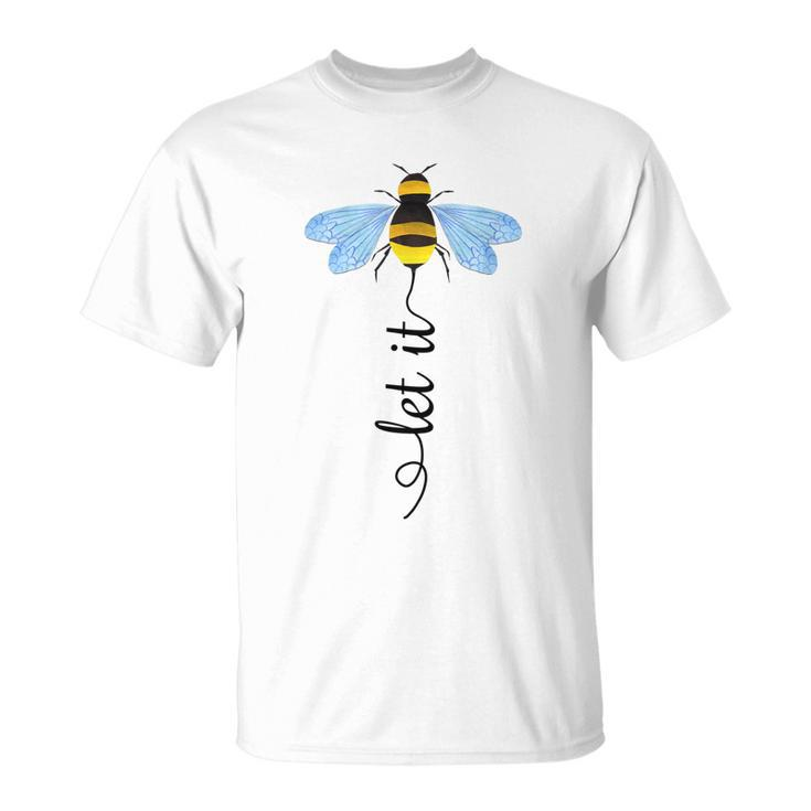 Let It Bee Art Bee Whisperer T-shirt