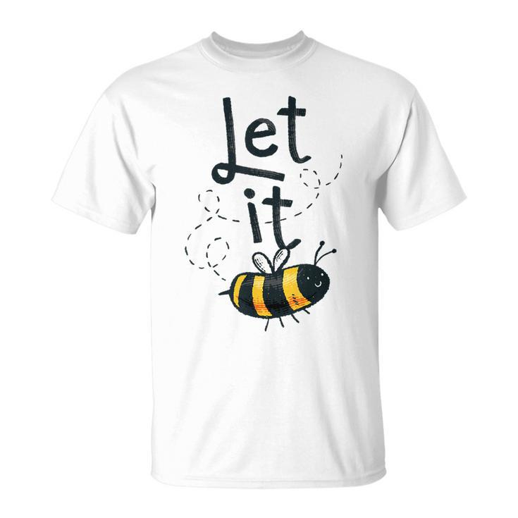 Let It Bee Happy Honey Bee Keeper Costume  T-shirt