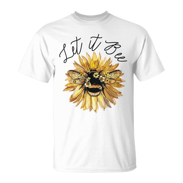 Let It Be Bee Sunflower For Summer Tops T-shirt