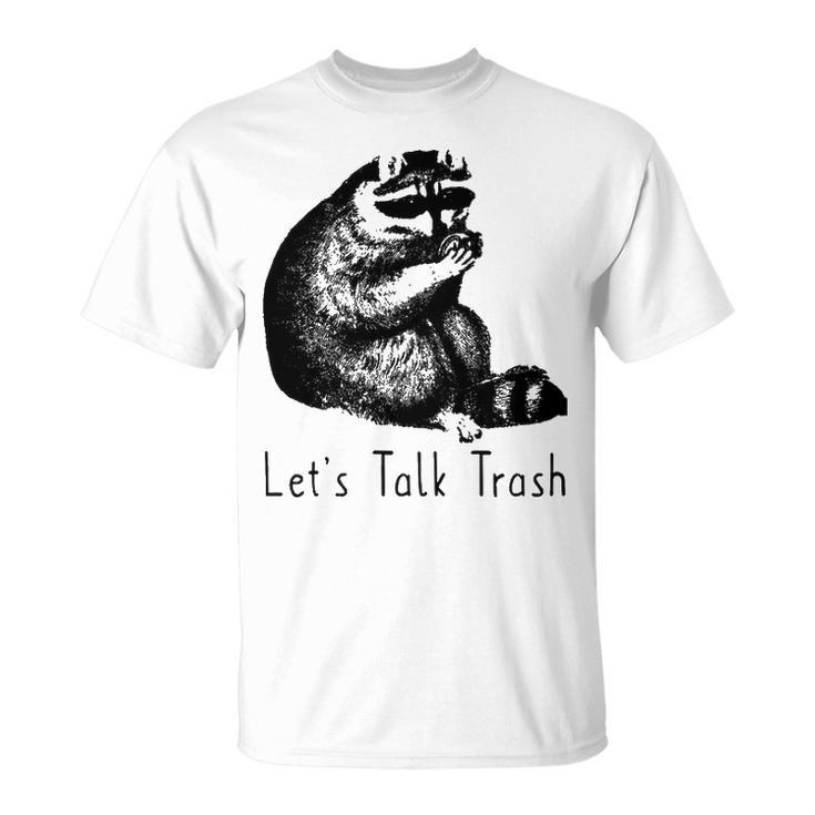 Lets Talk Trash Unisex T-Shirt