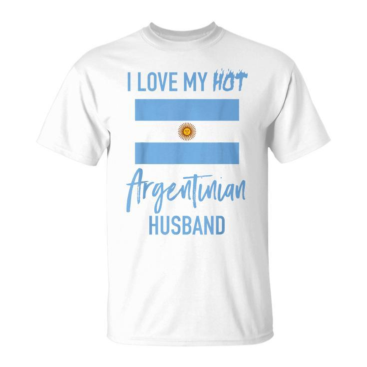 I Love My Hot Argentinian Husband Wife T-shirt