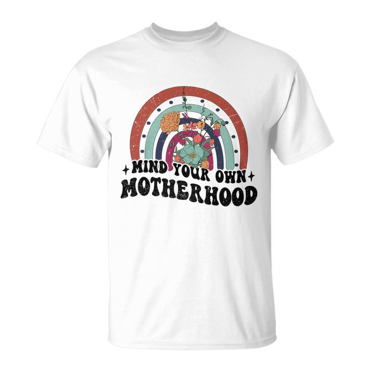 Mind Tour Own Motherhood Vintage Boho Unisex T-Shirt