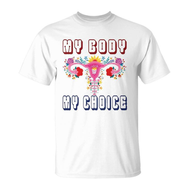 My Body My Choice  Pro Roe Floral Uterus Unisex T-Shirt
