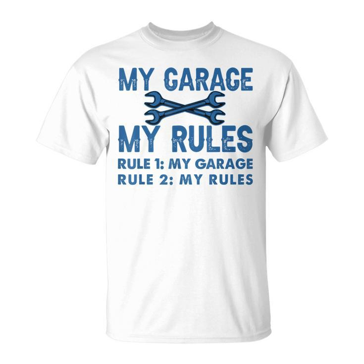 My Garage - My Rules - Funny Workshop  Unisex T-Shirt