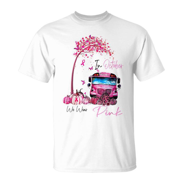 In October We Wear Pink School Bus Pumpkin Breast Cancer T-shirt