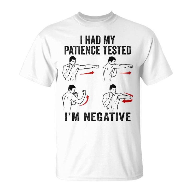 I Had My Patience Tested Im Negative Coworker Sarcasm T-shirt