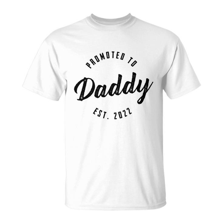 Promoted To Daddy 2022 For Men Of Girl New Dad Life With This Shirt New Dad Tshirt Unisex T-Shirt