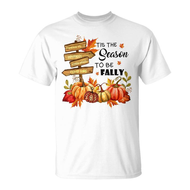 Pumpkin Patch Hayrides Corn Maze Tis The Season To Be Fally T-shirt