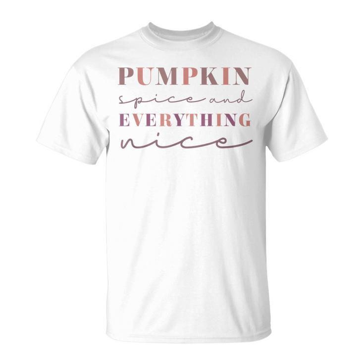 Pumpkin Spice And Everything Nice Fall WomenFunny Halloween  Unisex T-Shirt