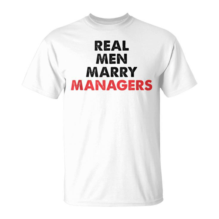 Real Marry Managers Manager Husband T-shirt
