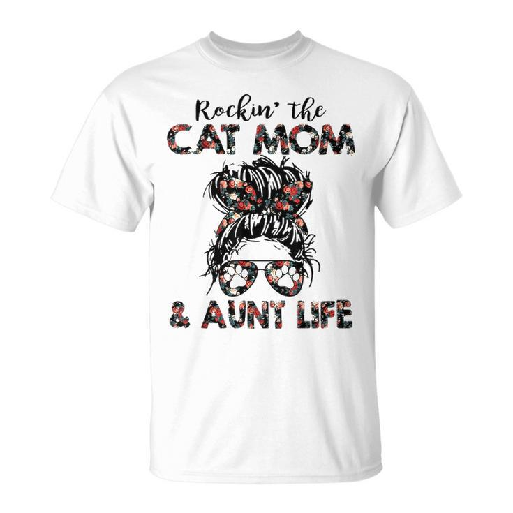 Rockin The Cat Mom & Aunt Life Messy Bun Hair Glasses Paws T-shirt