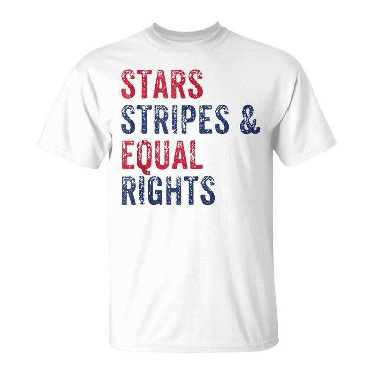 Stars Stripes And Equal Rights 4Th Of July Womens Rights  Unisex T-Shirt
