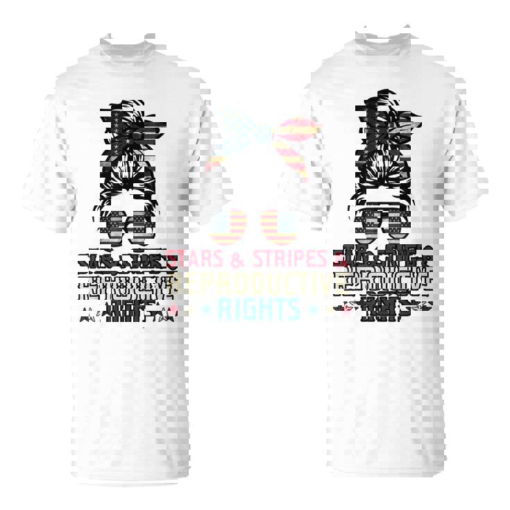 Stars Stripes Reproductive Rights Patriotic 4Th Of July  V5 Unisex T-Shirt