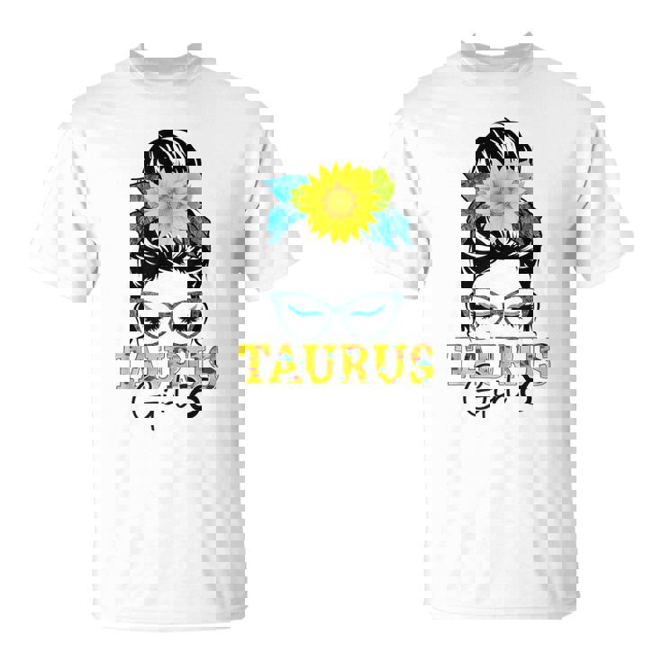 Taurus Girl Birthday Messy Bun Hair Sunflower  Unisex T-Shirt