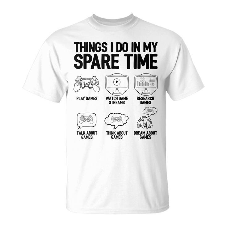 Things I Do In My Spare Time Video Game Player Nerd Gaming T-shirt