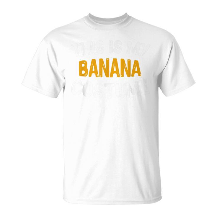 This Is My Banana Diy Halloween Night Party Costume   Unisex T-Shirt