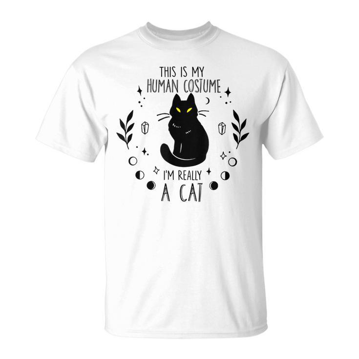 This Is My Human Costume Im Really A Cat Halloween Costume  Unisex T-Shirt