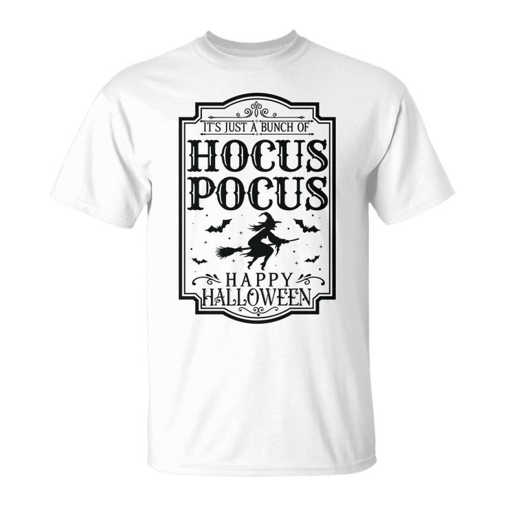 Vintage Halloween Sign ItS Just A Bunch Of Hocus Pocus  Men Women T-shirt Graphic Print Casual Unisex Tee