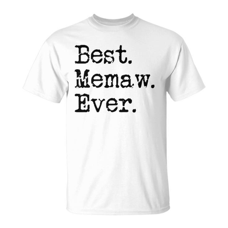 Womens Best Memaw Ever Grandmother Grandma Gift From Grandchildren Unisex T-Shirt
